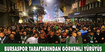Bursaspor Taraftarından Görkemli Yürüyüş